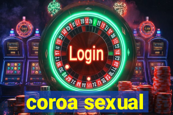 coroa sexual